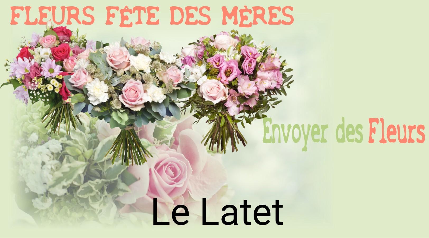 Bouquet de Fête des Mères livré à Le Latet